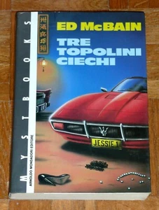 Ed McBain "TRE TOPOLINI CIECHI" Mystbooks Mondadori 1Edizione (87° Distretto) - Foto 1 di 1