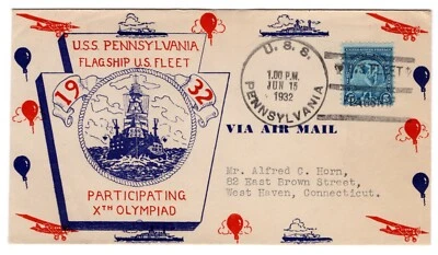 #719 Olympics 1932 FDC - U/O U.S.S. Pennsylvania Navy CCL Airmail Border Crosby - Image 1 of 2