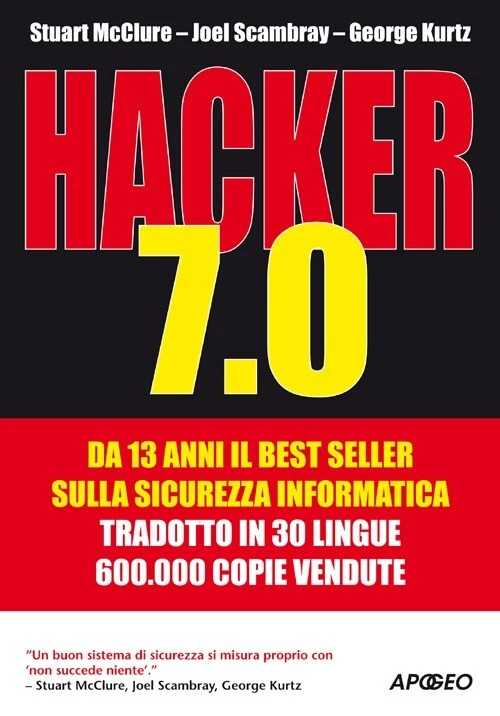 Hacker 7.0 - McClure Stuart, Kurtz George, Scambray Joel - Immagine 1 di 1
