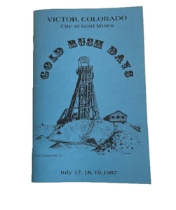 Victor, Colorado City of Gold Mines Gold Rush Days Broschüre 17., 18. Juli 1987 - Bild 1 von 2