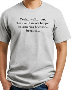 That Could Never Happen T-shirt.Gray. S-3X Free Ship to USA. Cotton.Free Ship US - Picture 1 of 2