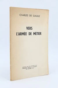 DE GAULLE Vers l'armée de métier EDITION ORIGINALE 1943 - Picture 1 of 1