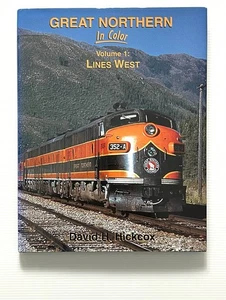 Great Northern In Color Volume 1: Lines West by Hickcox SIGNED HC DJ 2006 - Bild 1 von 14