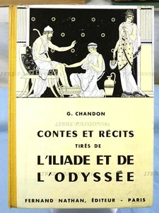 CONTES ET RÉCITS TIRÉS DE L'ILIADE ET DE L'ODYSSÉE, G. CHANDON, F. NATHAN, 1955 - Imagen 1 de 12