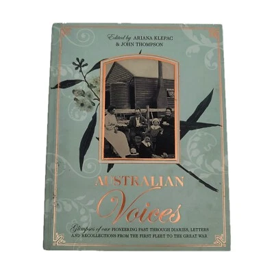 AUSTRALIAN VOICES : GLIMPSES OF OUR PIONEERING PAST THROUGH DIARIES AND LETTERS - Image 1 of 4