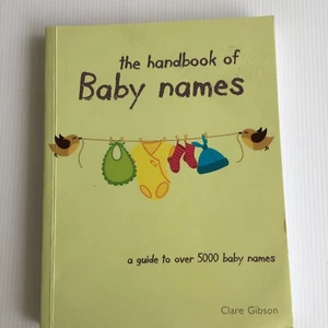 The Handbook of Baby Names A Guide To Over 5000 Baby Names by Clare Gibson - Imagen 1 de 9