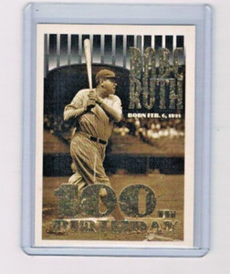 1995 Topps Babe Ruth 100th Birthday- Born 2/6/1895- #3 New York Yankees