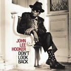 John Lee Hooker   Dont Look Back  Cd New