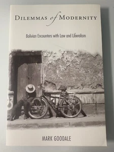 Dilemmas of Modernity by Mark Goodale Paperback Nonfiction Anthropology Bolivia - Picture 1 of 5