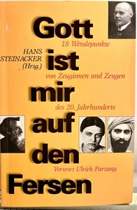 Gott ist mir auf den Fersen: 18 Wendepunkte von Zeugen dieses Jahrhunderts Stein - Bild 1 von 5