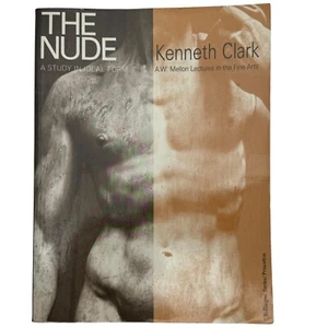The Nude, A Study in Ideal Form by Kenneth Clark 1972, PB - Imagen 1 de 2