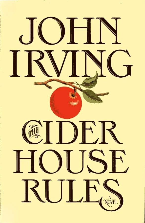 The Cider House Rules by John Irving (William Morrow, 1985, Hardcover) - Image 1 of 1