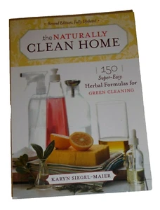 The Naturally Clean Home 150 Super Easy Herbal Formulas for Green Cleaning  - Picture 1 of 3