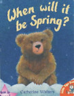 When Will It Be Spring? (Alfie Bear), Walters, Catherine, Used; Good Book
