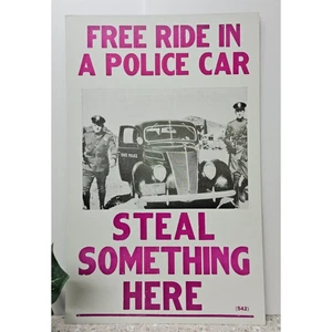 Vintage Poster Humor - Free Ride in a Police Car - Steal Something Here - Picture 1 of 2