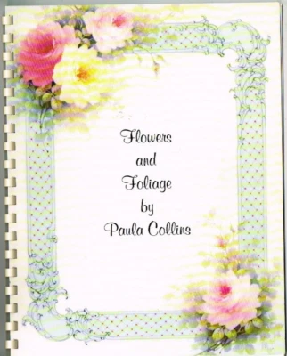 China Painting Book Flowers & Foliage Paula Collins Roses Mums Kids 1987 VTG - Image 1 of 4