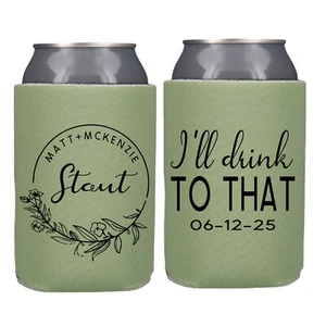 I'll Drink To That Wedding Koozies Engagement Party Favor Floral Can Coolers - Picture 1 of 3