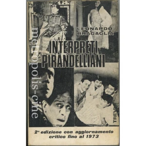 Leonardo Bragaglia Interpreti Pirandelliani 1910-1969 - Picture 1 of 1