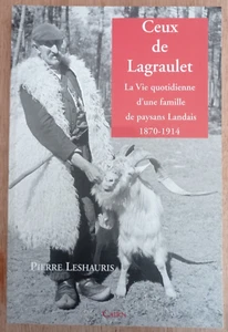 CEUX DE LAGRAULET VIE QUOTIDIENNE D'UNE FAMILLE DE PAYSANS LANDAIS 1870-1914 - Bild 1 von 1