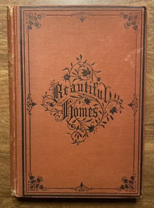 Beautiful Homes by Henry T. Williams 1878 Victorian Home Furnishing Furniture - Imagen 1 de 24