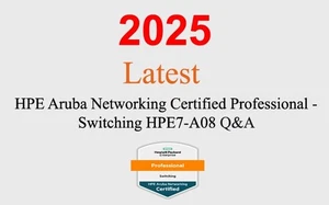 HPE Networking Professional Switching HPE7-A08 Q&A GUARANTEED (1 month update) - Picture 1 of 1