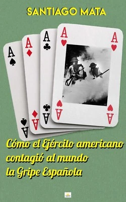 La pandemia del siglo XX: Cómo y por qué se expandió la Gripe Española - Imagen 1 de 4