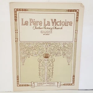Partituras antiguas de piano de marzo de Le Pere La Victoire de 1919 de Louis Ganne - Imagen 1 de 11