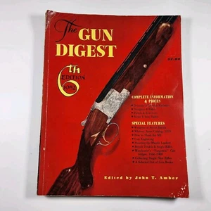 THE GUN DIGEST 6TH EDITION 1952 Firearms Guns Pistol Rifle Rare Firearm Book - Imagen 1 de 8