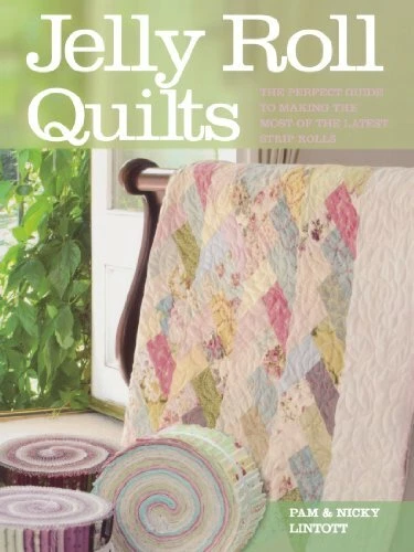 Jelly Roll Quilts: The Perfect Guide to Making the Most of the Latest Strip Rol - Image 1 of 1