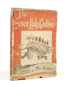 Seuss Dr, Theodor Seuss Geisel / Seven Lady Godivas 1st Edition 1939 - Bild 1 von 9