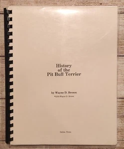 History of the Pit Bull Terrier Wayne D Brown 1979 Booklet 212pgs - Picture 1 of 4