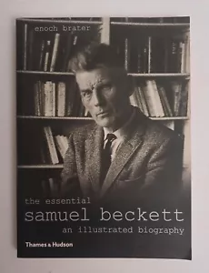 Essential Samuel BECKETT Illustrated BIOGRAPHY Brater T&H p’back FINE rev’d ed - Foto 1 di 1