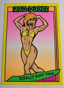 1990 Totally Buff Tina Card #54 Rad-Dudes Pacific Trading Cards Non Sport VTG - Picture 1 of 3