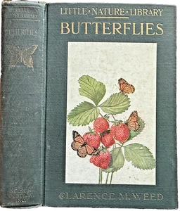 1922 Weed Little Nature Library BUTTERFLIES Worth Knowing hb/32 COLOR PLATES - Bild 1 von 23