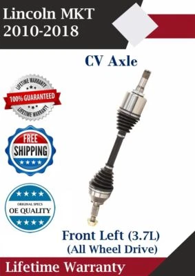 New OE Front Left CV Axle For 2010-2018 Lincoln MKT 3.7L 4X4 Lifetime Warranty - Image 1 of 4