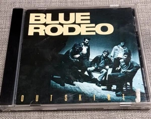 Outskirts CD by Blue Rodeo (1987 Warner Music) Original Release - Picture 1 of 2
