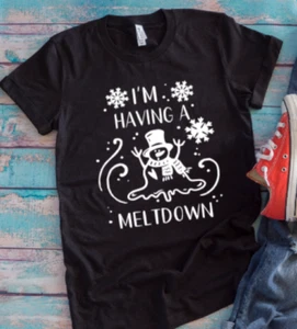 I'm Having a Meldown, Winter, Black Unisex Short Sleeve T-shirt - Picture 1 of 2