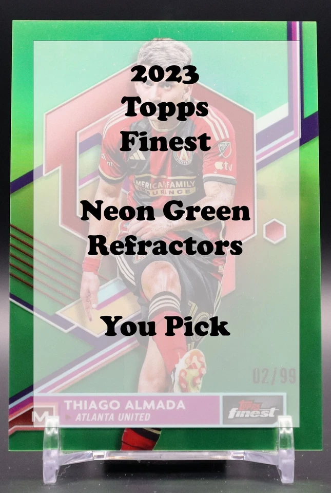 2023 Topps Finest MLS Neon Green Refractors /99 - You Pick - Image 1 of 1