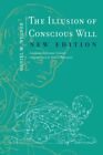 Daniel M. Wegner - The Illusion of Conscious Will - New Paperback - J245z