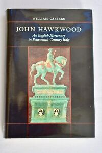 John Hawkwood: Ein englischer Söldner im 14. Jahrhundert... von William Caferro