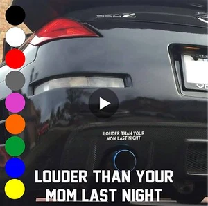 WD Autoaufkleber LOUDER THAN YOUR MOM LAST NIGHT Aufkleber Auspuff Sticker Decal - Imagen 1 de 1