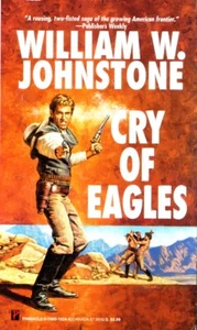 Cry of Eagles by William W Johnstone (Eagles) 1999 Paperback - Picture 1 of 12