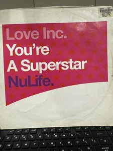 LOVE INC YOURE A SUPERSTAR  12"VINYL,NULIFE, RECORD 12" VINYL CLASSIC - Picture 1 of 2