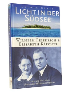 Lothar Käser: Licht in der Südsee : Wilhelm Friedrich & Elisabeth Kärcher - Imagen 1 de 1