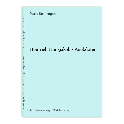 Heinrich Hansjakob - Anekdoten Schaettgen, Maria: - Bild 1 von 1