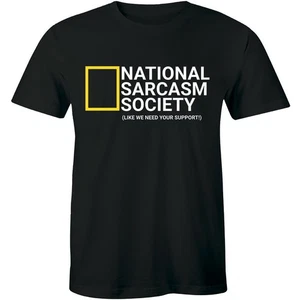 National Sarcasm Society Need Support T Shirt Cute Sarcastic Humor Men's Tee - Picture 1 of 1