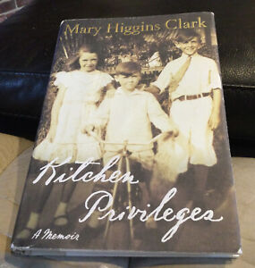 Kitchen Privileges Memoir Mary Higgins Clark 2002 HC/DJ SIGNED & Inscribed 1/1st