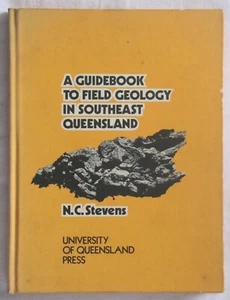 N C Stevens - A Guidebook to Field Geology in Southeast Queensland HC - Imagen 1 de 1