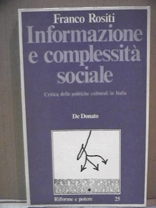 INFORMAZIONE E COMPLESSITA SOCIALE Franco Rositi Politiche culturali Sociologia - Picture 1 of 1