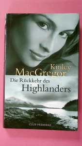 263034 Kinley MacGregor DIE RÜCKKEHR DES HIGHLANDERS HC - Bild 1 von 1